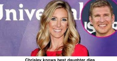 Chrisley knows best daughter dies