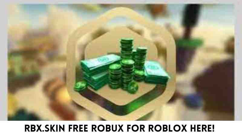 Rbx.skin Free Robux For Roblox Here!