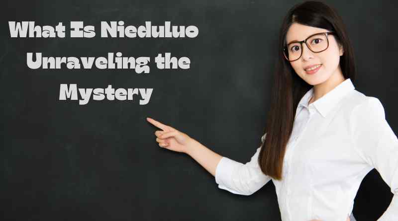 What Is Nieduluo: Unraveling the Mystery