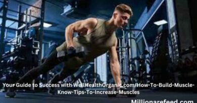 Your Guide to Success with WellHealthOrganic.com/How-To-Build-Muscle-Know-Tips-To-Increase-Muscles